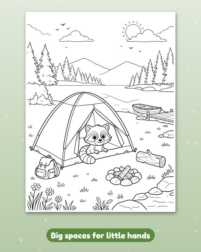 May include: A black and white coloring page featuring a raccoon sitting inside a tent at a campsite. The scene includes a backpack, a campfire, a log, a lake, a boat at a dock, mountains, trees, and the sun. Text at the bottom reads: Big spaces for little hands.