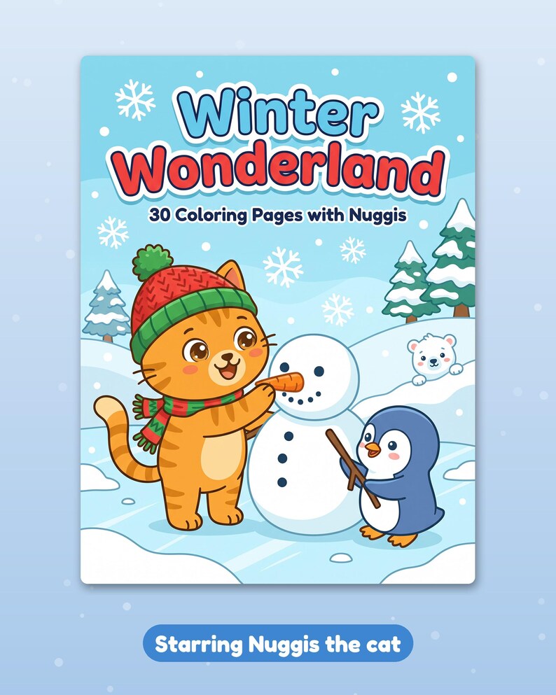 May include: A coloring book titled Winter Wonderland with 30 Coloring Pages with Nuggis. The cover features an orange tabby cat wearing a red and green knit hat and scarf, building a snowman with a penguin, with text Starring Nuggis the cat.