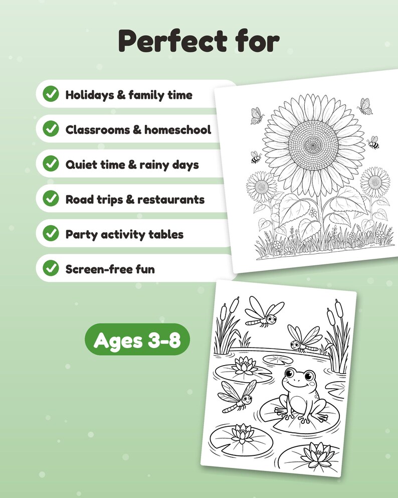 May include: A colouring page set featuring two black and white illustrations: one with a large sunflower, bees, and butterflies, and another with a frog on a lily pad, dragonflies, and cattails. Text includes Perfect for, Ages 3-8, and a list.