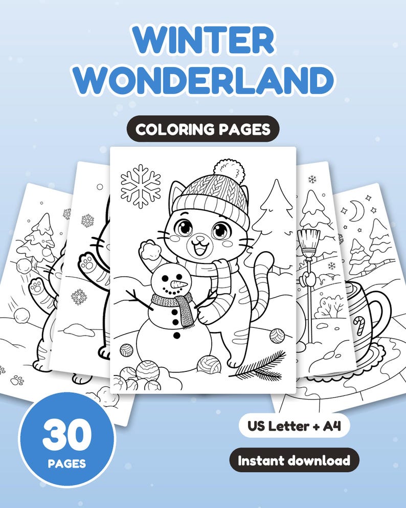 May include: A set of 30 Winter Wonderland coloring pages featuring black and white line art of a cat wearing a knit hat and scarf building a snowman, pine trees, snowflakes, and a mug with a candy cane, labeled US Letter and A4 size.