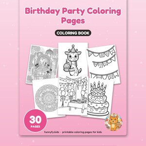 May include: A pink coloring book titled Birthday Party Coloring Pages with 30 pages. The cover displays black and white illustrations of a giraffe with a cupcake, party banners, a cake, and balloons. Text includes funnyfy.kids and Big, happy pages for little hands.