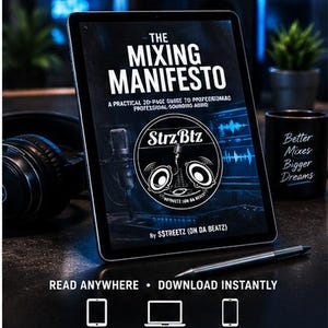 May include: A tablet displaying the e-book cover The Mixing Manifesto, A Practical 20-Page Guide to Professional Sounding Audio by S$TREETZ (ON DA BEATZ). The cover features a StrzBtz logo, headphones, and a mug with Better Mixes Bigger Dreams.