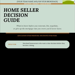 May include: A light green and black informational flyer titled Home Seller Decision Guide. It features text about real estate, including Thinking About Selling, Education Strategy Clear Decisions, and Built For Maryland homeowners.