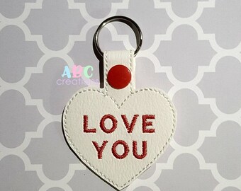 Love You Heart Key Chain, Valentine Key Chain, Custom Name, Key Chain, Key Fob, Snap Tab, ITH, Digital File, Embroidery Design