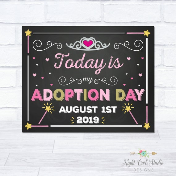 Personalized Printable Today Is My Adoption Day Adoption Sign Custom Date Adoption Announcement Adoption Gift Chalkboard Adoption Photo Prop