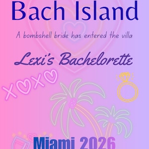 Puede incluir: Un cartel digital con fondo degradado rosa y morado con el texto Bach Island, A bombshell bride has entered the villa, Lexi's Bachelorette y Miami 2026. Los gráficos incluyen palmeras estilo neón, un anillo y copas de vino.
