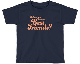 Did We Just Become Best Friends? Funny Quote Shirt from Stepbrothers -Kids Short Sleeve T-Shirt