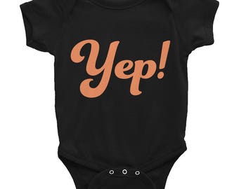 Yep! Sibling matching funny quote shirts, goes with Did we Just become Best Friends shirt- Infant Bodysuit