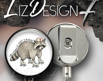 I'm Literally Just a Nurse Raccoon Heavy Duty Badge Reel with Steel Cable - Raccoon Belt Clip Heavy Duty Badge Holder with Steel Cable -255