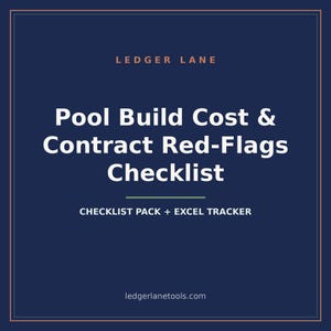 Pool Build Cost + Contract Red-Flags Checklist — Printable PDF Checklist Pack & Excel Cost Tracker | Ledger Lane