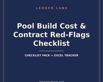 Peut inclure: Un document numérique bleu foncé intitulé Ledger Lane Pool Build Cost & Contract Red-Flags Checklist, avec le sous-titre Checklist Pack + Excel Tracker et l'adresse web ledgerlanetools.com en texte blanc et pêche.
