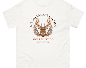 The Woods Are Calling — Deer Season Hunting Tee