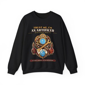 Trust Me I'm an Artificer Sweatshirt, Funny Artificer Tabletop RPG Crewneck, Steampunk Arcane Engineer Pullover, TTRPG Gamer Sweater Gift