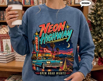 Neon Highway Classic Car Sweatshirt, Retro Route 66 Night Crewneck, Vintage Diner Motel Road Trip Pullover, Gift for Him