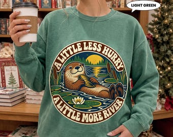 Otter Sweatshirt, Less Hurry More River Retro Crewneck, Vintage Wildlife Lake Life Badge, Cozy Nature Lover Gift