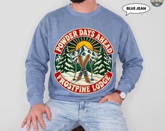Ski Sweatshirt, Powder Days Ahead Retro Mountain Crewneck, Frostpine Lodge Vintage Winter Vacation Gift for Skiers