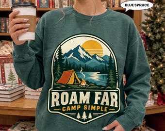 Camping Sweatshirt, Roam Far Camp Simple Mountain Lake Crewneck, Retro Sunset Tent Graphic, Nature Lover Gift