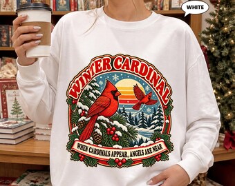 Cardinal Sweatshirt, When Cardinals Appear Angels Are Near, Vintage Winter Bird Crewneck, Christmas Memorial Gift