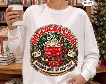 Hot Cocoa Club Sweatshirt, Retro Christmas Crewneck, Members Since the First Snow Graphic, Cozy Winter Gift for Her