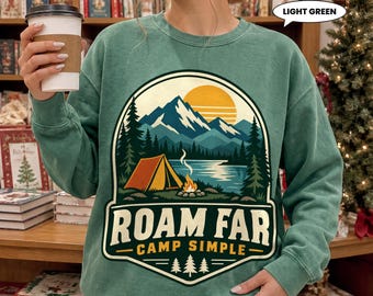 Camping Sweatshirt, Roam Far Camp Simple Mountain Lake Crewneck, Retro Sunset Tent Graphic, Nature Lover Gift