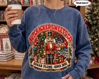 Nutcracker Christmas Sweatshirt, Vintage Sweets Shop Crewneck, Sugar Plum Candy Graphic, Cozy Holiday Gift for Her