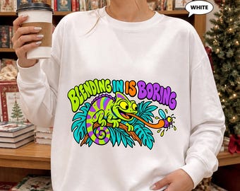 Chameleon Sweatshirt, Blending In Is Boring Funny Crewneck, Retro Groovy Reptile Graphic, Colorful Be Yourself Gift for Her