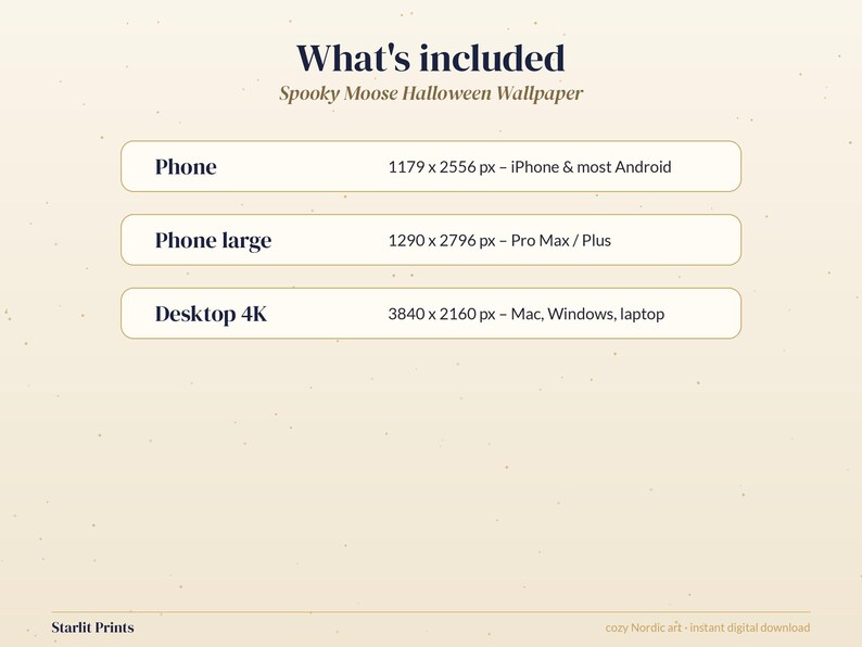 K&ouml;nnte beinhalten: Eine digitale Informationsgrafik mit dem Titel What's included Spooky Moose Halloween Wallpaper. Sie listet drei Optionen auf: Phone 1179 x 2556 px, Phone large 1290 x 2796 px und Desktop 4K 3840 x 2160 px. Unten links steht Starlit Prints.