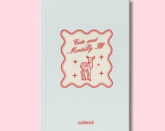 Cute and Mentally Ill Journal | Hardcover Mental Health Notebook | Therapy Journal Gift for Her | Self-Care Journaling Gift | Cute Gift