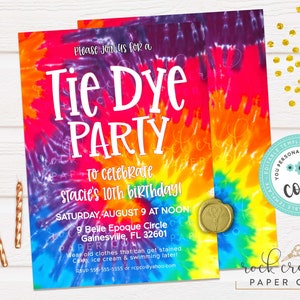 May include: Tie-dye party invitations with a vibrant, colorful design. The invitations feature the text "Tie Dye Party" in large white letters, with details for Stacie's 10th birthday. Includes a gold wax seal and the Rock Creek Paper Co. logo.