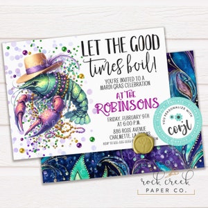 May include: A Mardi Gras party invitation featuring a cartoon crawfish wearing a hat and beads. The invitation reads "Let the good times boil!" and includes the date, time, and location of the party. The invitation is decorated with purple, green, and gold confetti.