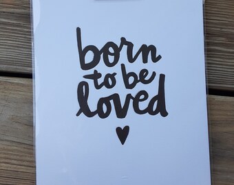 Born to be Loved Nursery Letterpress Print, 8 x 10, Wall Art, Baby Boy, Baby Girl, Kid's Room Decor, Nursery Wall Print