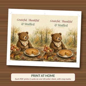 Grateful Thankful Stuffed Thanksgiving Card Printable, Funny Bear and Pie, 5x7 image 3