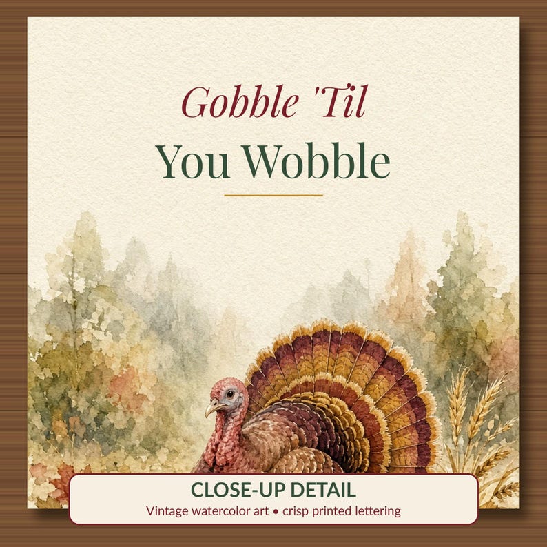 Funny Thanksgiving Card Printable, Gobble Til You Wobble Turkey Pun, 5x7 image 2