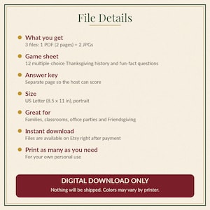 May include: A digital download information sheet titled File Details. It lists 3 files including 1 PDF and 2 JPGs, a 12-question Thanksgiving game sheet with an answer key, and US Letter 8.5 x 11 inch sizing. Includes text about instant download.