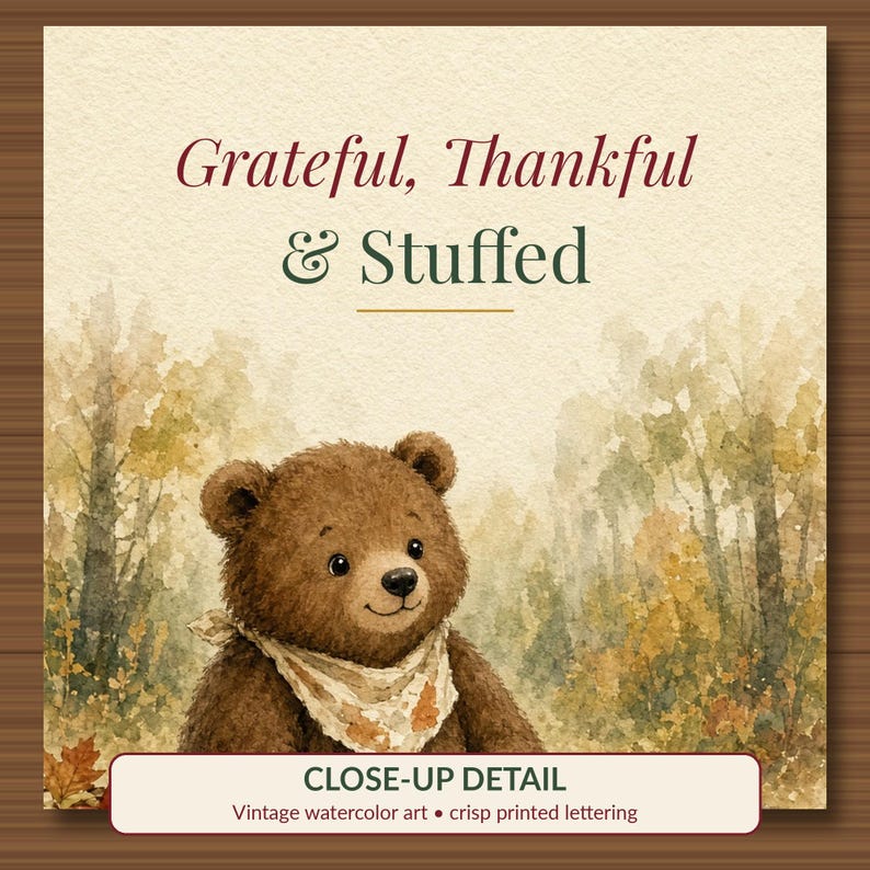 Grateful Thankful Stuffed Thanksgiving Card Printable, Funny Bear and Pie, 5x7 image 2