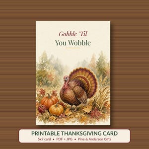 Funny Thanksgiving Card Printable, Gobble Til You Wobble Turkey Pun, 5x7 image 1