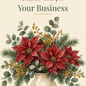 Puede incluir: Una tarjeta de color crema con el texto Thank You for Your Business en rojo oscuro y verde. Debajo del texto hay una ilustraci&oacute;n en acuarela de un ramo de flores de pascua rojas, agujas de pino verdes y bayas doradas en un jarr&oacute;n beige.
