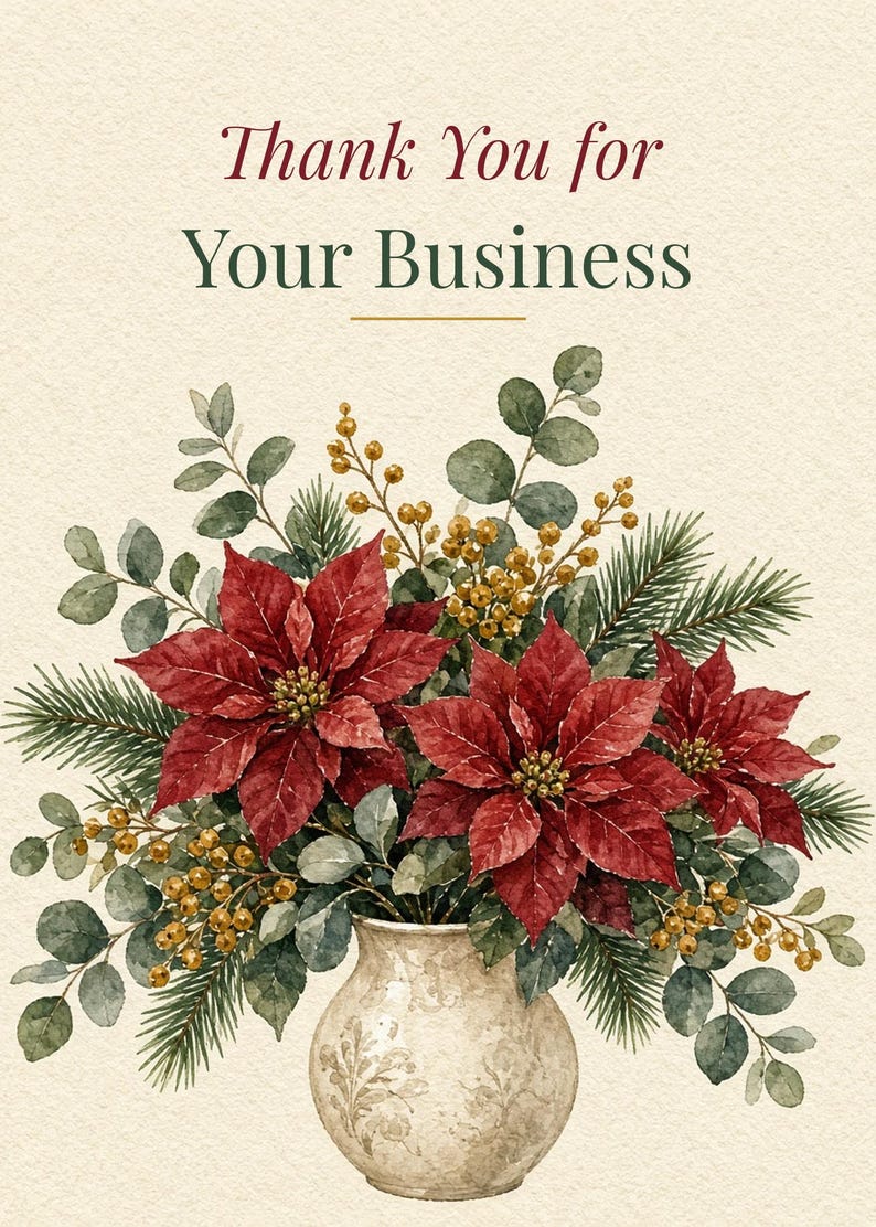 Puede incluir: Una tarjeta de color crema con el texto Thank You for Your Business en rojo oscuro y verde. Debajo del texto hay una ilustraci&oacute;n en acuarela de un ramo de flores de pascua rojas, agujas de pino verdes y bayas doradas en un jarr&oacute;n beige.