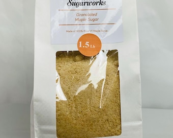 Granulated Maple Sugar - 1.5 pounds.