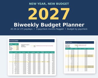 May include: A 2027 biweekly budget planner with a dark blue header and yellow text reading New Year, New Budget 2027 Biweekly Budget Planner. The document includes tables for paycheck budgeting and pay dates with columns for pay periods, bills, and savings.