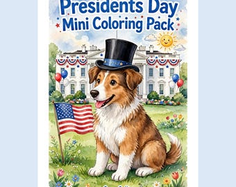 Könnte beinhalten: Ein Presidents Day Mini-Malbuch mit einem braun-weißen Collie, der einen schwarzen Zylinder mit Sternen trägt. Im Hintergrund ist ein weißes Gebäude mit rot-weiß-blauer Dekoration, einer amerikanischen Flagge und einer gelben Sonne zu sehen.