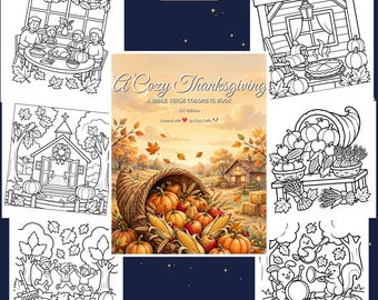 Könnte beinhalten: Ein Malbuch mit dem Titel A Cozy Thanksgiving A Bible Verse Coloring Book KJV Edition mit einer zentralen Illustration eines Füllhorns voller Kürbisse und Mais, umgeben von sechs schwarz-weißen Ausmalbildern mit Strichzeichnungen.