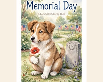 Könnte beinhalten: Ein Malbuch-Cover mit dem Titel Memorial Day A Cozy Collie Coloring Pack zeigt einen braun-weißen Collie-Welpen, der eine rote Mohnblume neben einem Grabstein auf einer Wiese mit amerikanischen Flaggen im Hintergrund hält.