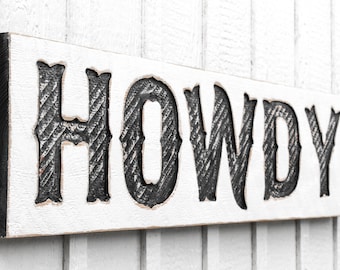 Howdy Sign - Carved in a Solid Wood Board Rustic Distressed Vintage Style Cowgirl Country Western Southern Saying Welcome Entryway Décor