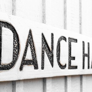 Dance Hall Sign - Carved in a 48&quot;x8&quot; Solid Wood Board Rustic Distressed Shop Advertisement Fixer Upper Style Wooden Gift