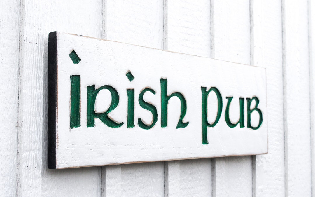 Irish Pub Sign - Carved in a 30