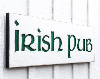 Irish Pub Sign - Carved in a 30" x 10" Solid Wood Board Rustic Distressed Farmhouse Home Bar Man Cave Tavern Brewery Restaurant Décor