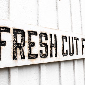 Fresh Cut Flowers Sign - Carved in a Solid Wood Board Rustic Distressed Farmhouse Florist Shop Flower Farm Farmers Market Fixer Upper Gift