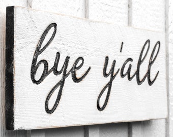 Bye Y'all Sign - Carved in a 24" x 10" Solid Wood Board Rustic Distressed Farmhouse Style Southern Welcome Restaurant Wall Décor