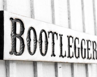 Bootlegger Sign - Carved Distressed Wood, Moonshine Bar Decor